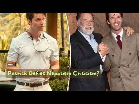 Patrick Schwarzenegger Defies Nepotism Critics?
